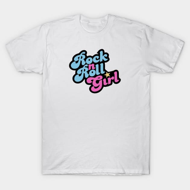 Rock N Roll Girl T-Shirt by erwinalerina